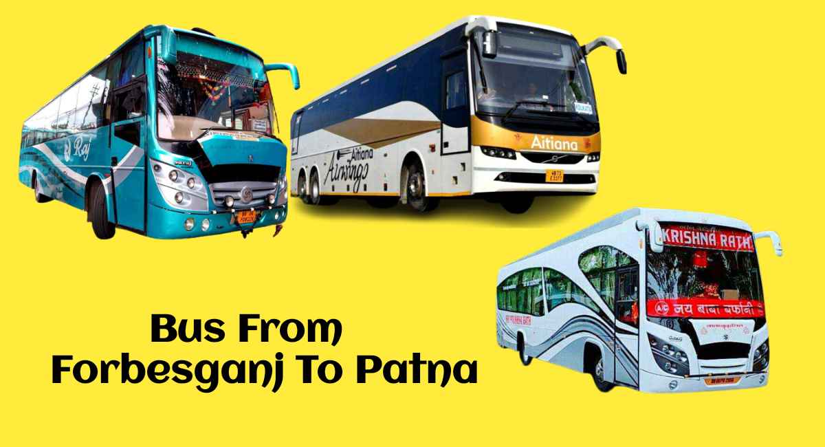 Bus From Forbesganj To Patna