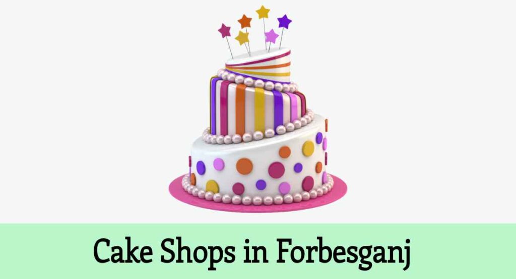 Cake Shops in Forbesganj